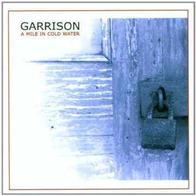 Cover for Garrison · A Mile in Cold Water (CD) (2000)