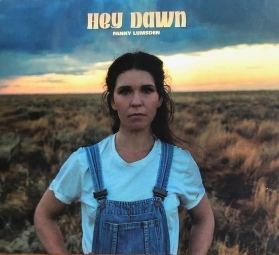 Hey Dawn - Fanny Lumsden - Music - SONY MUSIC CATALOG - 0196588241321 - August 4, 2023