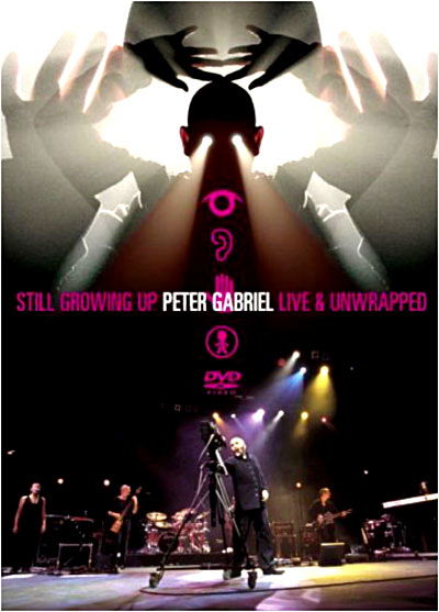 Cover for Peter Gabriel · Still Growing Up: Live &amp; Unwrapped (DVD) (2005)