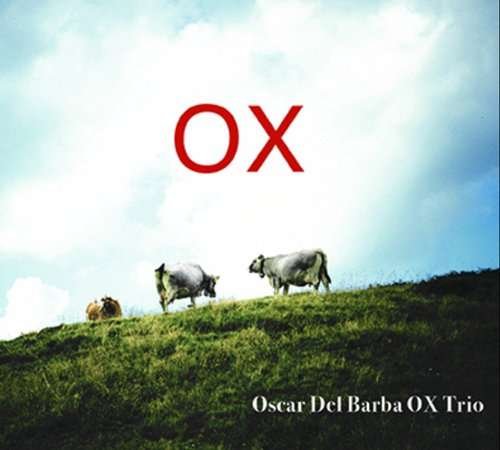 Cover for Oscar Del Barba · Ox Trio (CD) (2017)