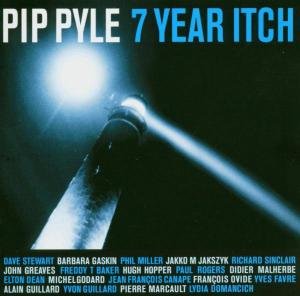 7 Year Itch - Pip Pyle - Musiikki - FLOATING WORLD - 0604388302321 - tiistai 3. toukokuuta 2011