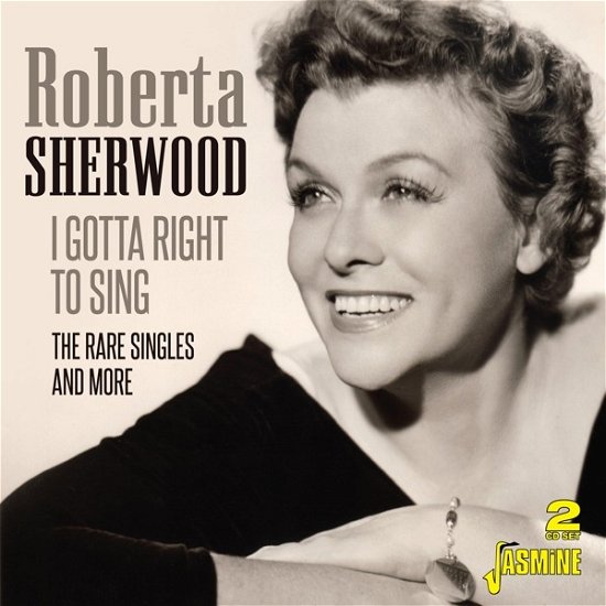 Cover for Roberta Sherwood · I Gotta Right To Sing - The Rare Singles And More (CD) (2020)