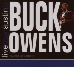 Cover for Buck Owens · Live From Austin, Tx (CD) [Digipak] (2007)