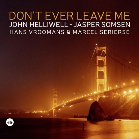 Cover for John | Jasper Somsen | Hans Vroomans | Marcel Serierse Helliwell · Don't Ever Leave Me (LP) (2023)