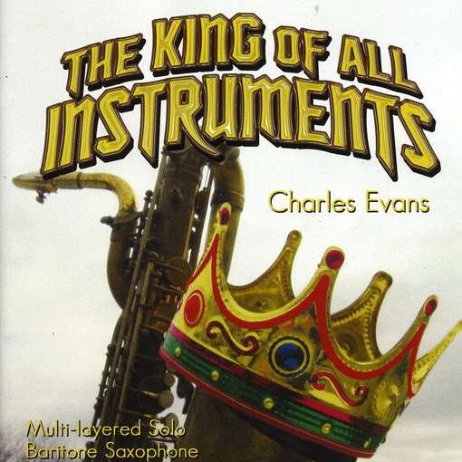 Cover for Charles Evans · King of All Instruments (CD) (2009)