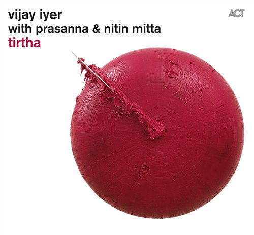 Tirtha - Vijay Iyer - Musikk - ACT MUSIC - 0614427950321 - 3. mars 2011