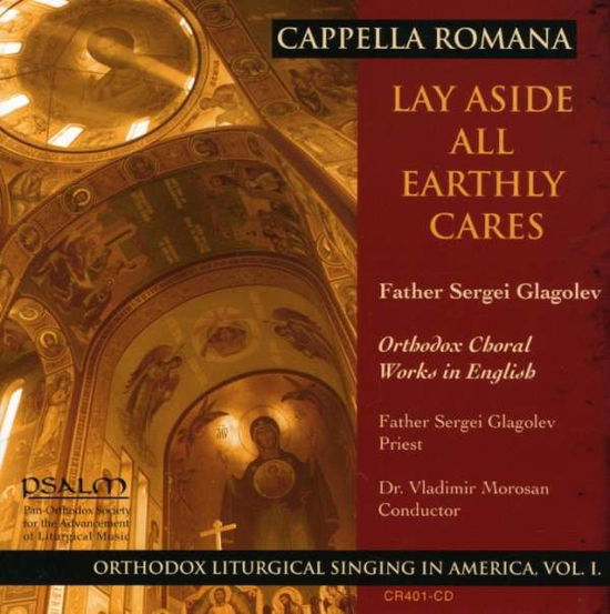 Cover for Cappella Romana · Lay Aside All Earthly Cares: Russian-syle Sacred (CD) (2005)