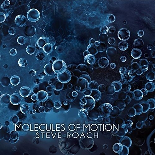 Cover for Steve Roach · Molecules of Motion (CD) [Digipak] (2021)