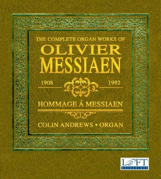 Cover for Messiaen / Rogg / Andrews · Complete Organ Works of Olivier Messiaen (CD) [Box set] (2016)