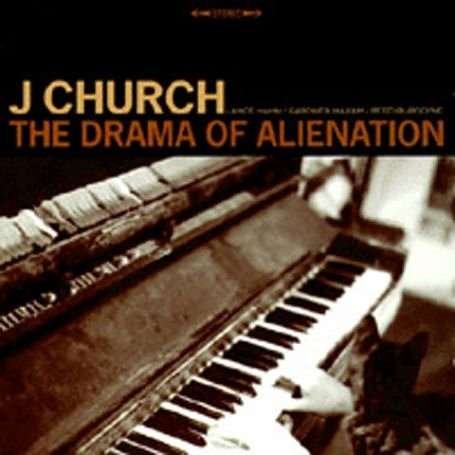 Cover for J Church · The Drama of Alienation (CD) (2010)