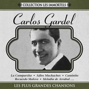 Les Plus Grandes Chansons - Carlos Gardel - Musik - COPPELIA INC. - 0619061191321 - 30. juni 1990