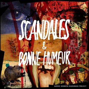 Cover for Quebec Redneck Bluegrass Project · Scandales &amp; Bonne Humeur (CD) (2020)