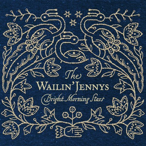 Bright Morning Stars - The Wailin' Jennys - Musik - ROOTS - 0620638054321 - 28 februari 2011