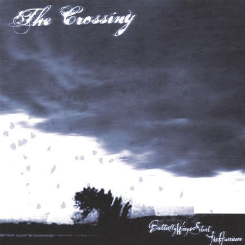 Cover for Crossing · Butterfly Wings Start the Hurricane (CD) (2004)