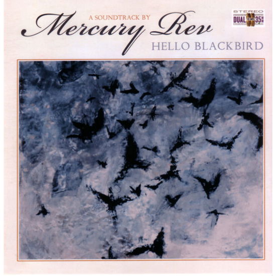 Hello Blackbird - Mercury Rev - Musiikki - VIRTUAL LABEL GROUP - 0633914008321 - tiistai 14. helmikuuta 2012