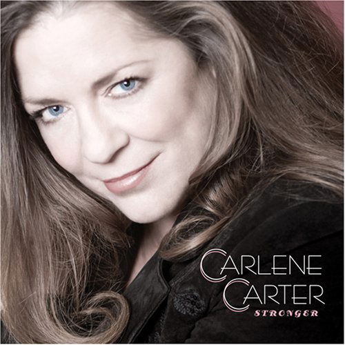 Stronger - Carlene Carter - Musiikki - YEP ROC - 0634457218321 - tiistai 4. maaliskuuta 2008