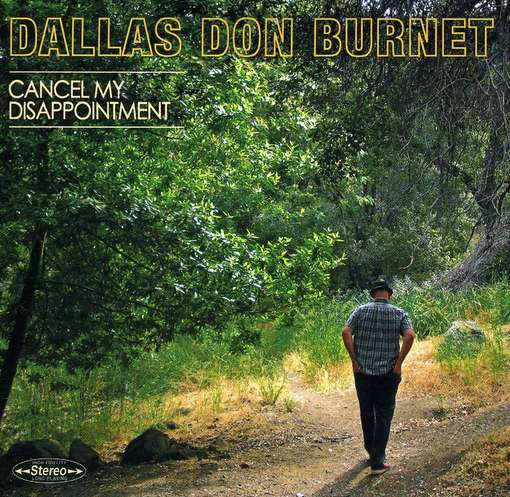 Cover for Dallas Don Burnet · Cancel My Disappointment (CD) (2012)