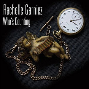 Cover for Rachelle Garniez · Who's Counting (CD) [Digipak] (2015)