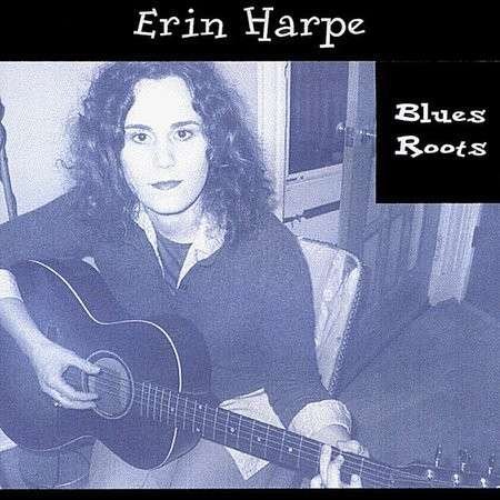 Blues Roots - Erin Harpe - Musik - Juicy Juju - 0634479001321 - 2 april 2002