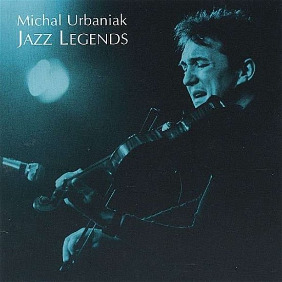 Cover for Michal Urbaniak · Jazz Legends (CD)