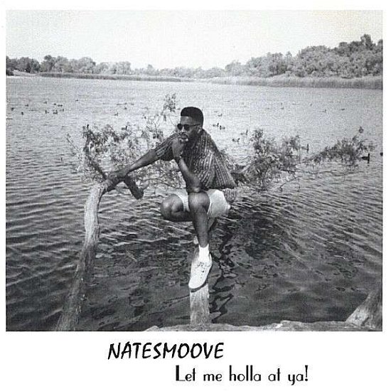 Let Me Holla at Ya! - Nate Smoove - Música - N.M.C. - 0634479270321 - 15 de enero de 2002