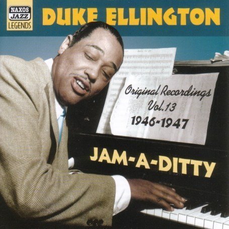 ELLINGTON, Duke: Jam-A-Ditty - Duke Ellington - Musique - Naxos Nostalgia - 0636943281321 - 19 mars 2007