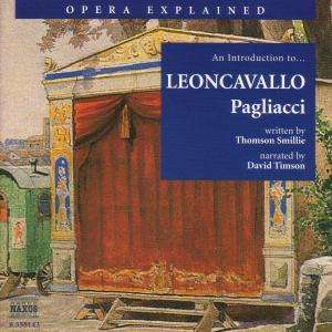 * An Introduction To..Pagliacci - David Timson - Musik - Naxos - 0636943814321 - 1. marts 2004