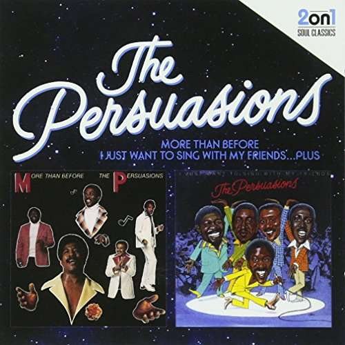 More Than Before / I Just Want Sing With My Friend - Persuasions - Música - PLAYBACK - 0639857950321 - 21 de julio de 2017