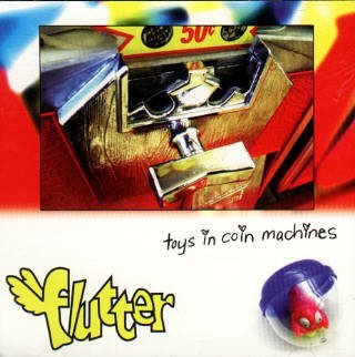 Toys in Coin Machines - Flutter - Música -  - 0643157213321 - 21 de outubro de 2003