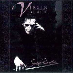 Sombre Romantic - Virgin Black - Música - CBS - 0654436002321 - 12 de fevereiro de 2002
