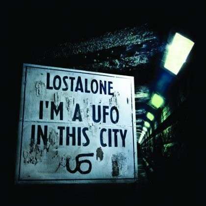 Cover for Lostalone · I'm a Ufo in This City (CD) (2013)