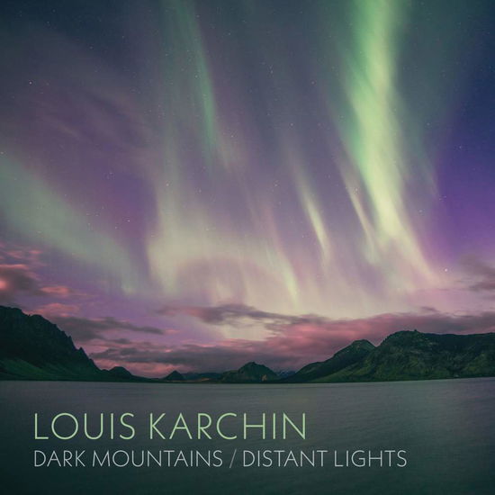 Cover for Karchin / Leclair / Beck · Dark Mountains / Distant Lights (CD) (2019)