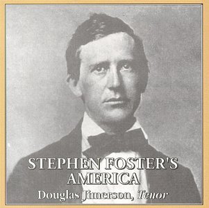 Stephen Foster's America - Douglas Jimerson - Musik - AMERIMUSIC - 0655993100321 - 8. september 1998