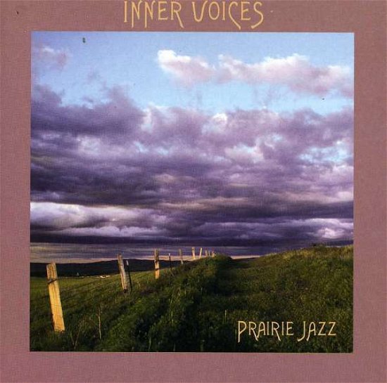 Prairie Jazz - Inner Voices - Music - Primarily Acapella - 0656613447321 - November 13, 2001
