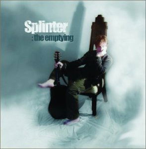 Emptying - Splinter - Music - Splinter - 0656613616321 - July 15, 2003