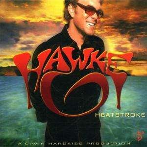 Heatstroke - Hawke - Musique - SIX DEGREES - 0657036106321 - 18 juin 2008