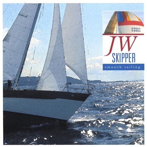 Smooth Sailing - Jw Skipper - Musiikki - Sail On Productions Inc. - 0659057952321 - tiistai 8. heinäkuuta 2003