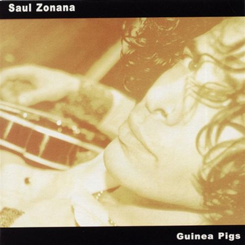 Guinea Pigs - Saul Zonana - Muzyka - 20/20 Music - 0660662857321 - 18 czerwca 2002