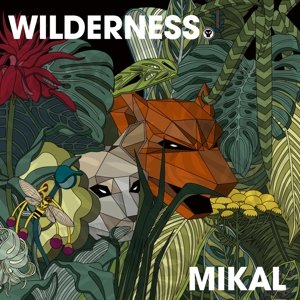 Cover for Mikal · Wilderness (CD) [Digipak] (2016)