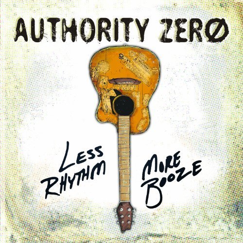 Cover for Authority Zero · Less Rhythm More Booze (CD) (2012)
