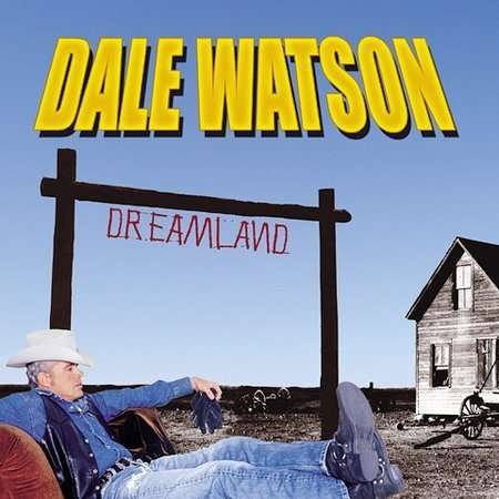Cover for Dale Watson · Dreamland (CD) (2005)