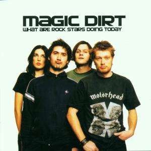 Cover for Magic Dirt · What Are Rockstars Doing Today (CD) (2000)
