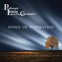 Cover for Professor Louie &amp; The Crowmatix · Songs of Inspiration (CD) (2019)