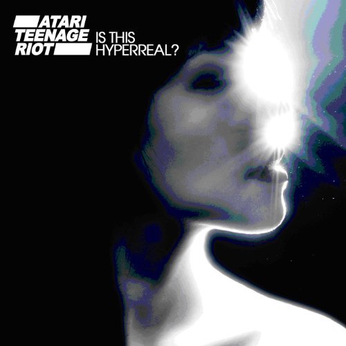 Cover for Atari Teenage Riot · Is This Hyperreal? (CD) (2011)