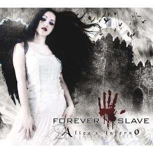 Alice's Inferno - Forever Slave - Musik - SPV - 0693723923321 - 1. Juli 2008