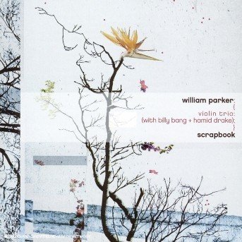 Cover for William Parker · Scrapbook (CD) (2003)