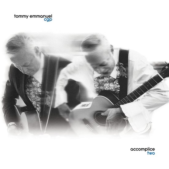 Accomplice Two - Tommy Emmanuel - Musik - CGP SOUNDS - 0705438803321 - 28 april 2023