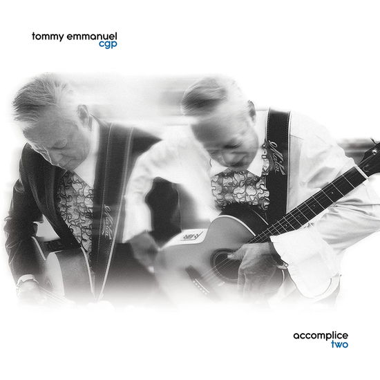 Accomplice Two - Tommy Emmanuel - Musikk - CGP SOUNDS - 0705438803321 - 28. april 2023