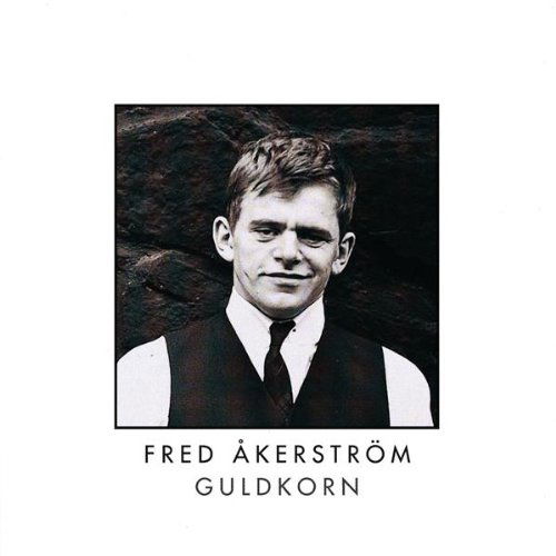 Guldkorn - Fred Akerstrom - Muzyka - WM Sweden - 0706301830321 - 27 kwietnia 2011