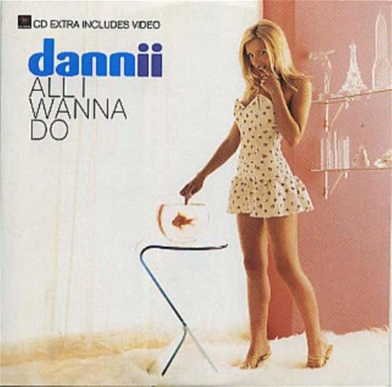 All I Wanna Do - Dannii - Música -  - 0706301971321 - 